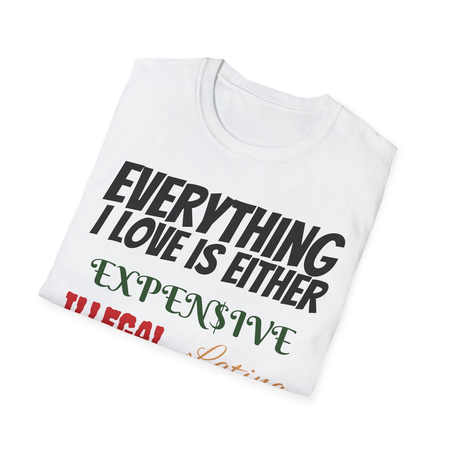 Expensive, Illegal, Latina T-Shirt