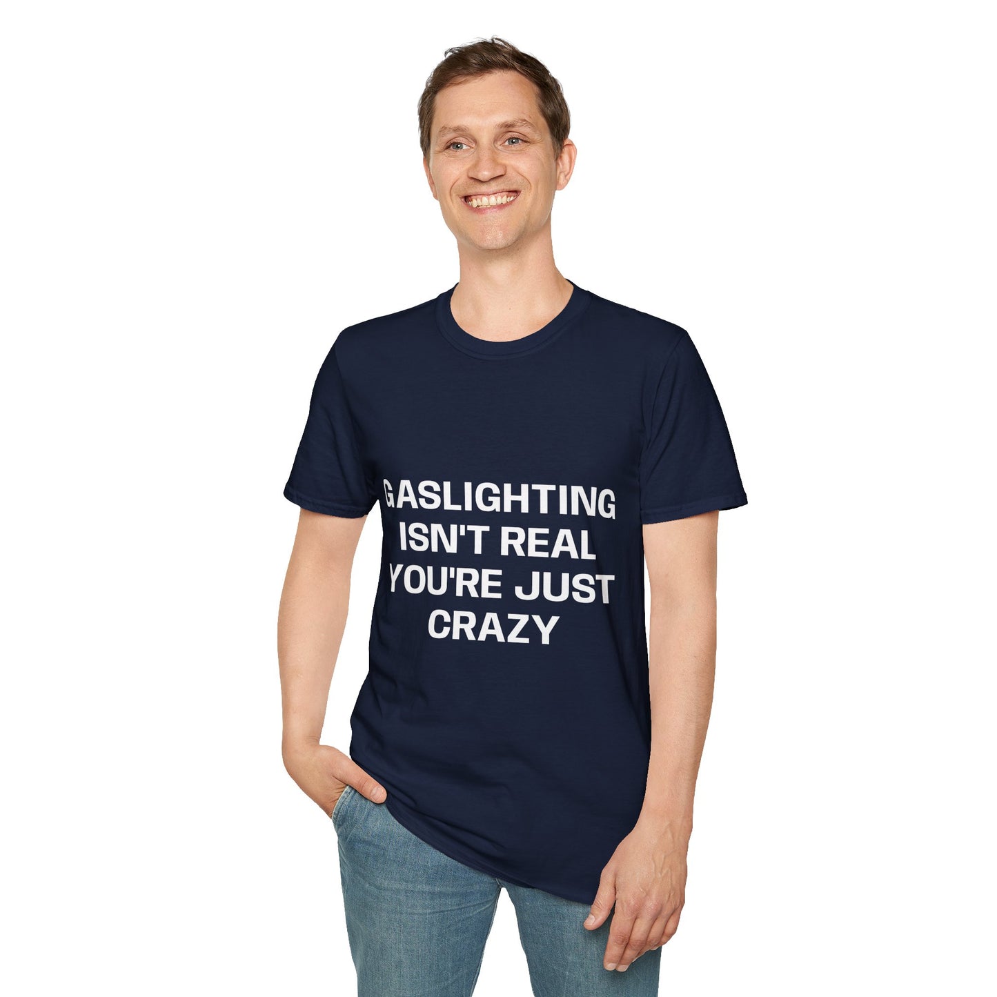 Gaslighting Isn't Real T-Shirt