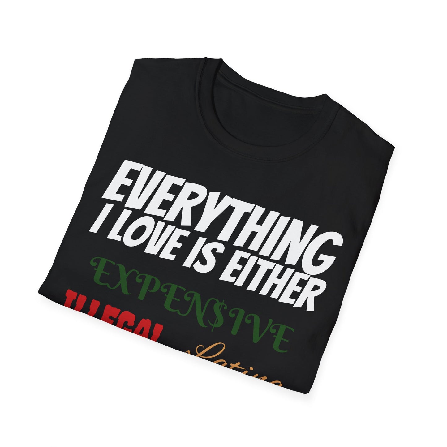 Expensive, Illegal, Latina T-Shirt