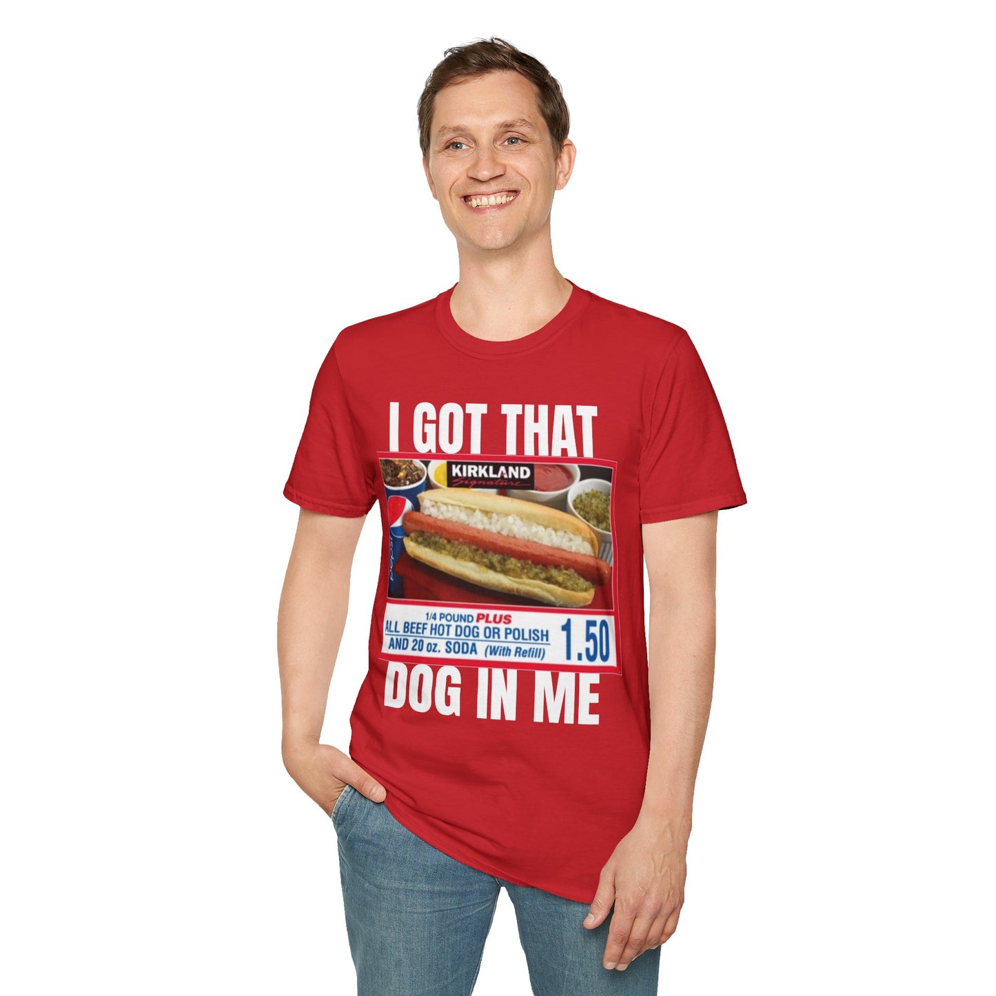 I Got That Dog In Me T-Shirt